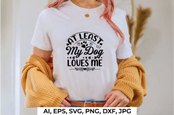 Download At Least My Dog Loves Me - Premium Resources